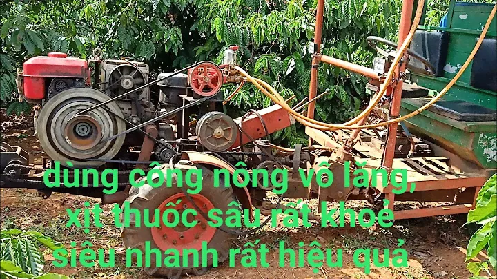 Dùng công nông vô lăng, xịt thuốc sâu, rệp, kiến cho cây cà phê..mời các bạn cùng xem